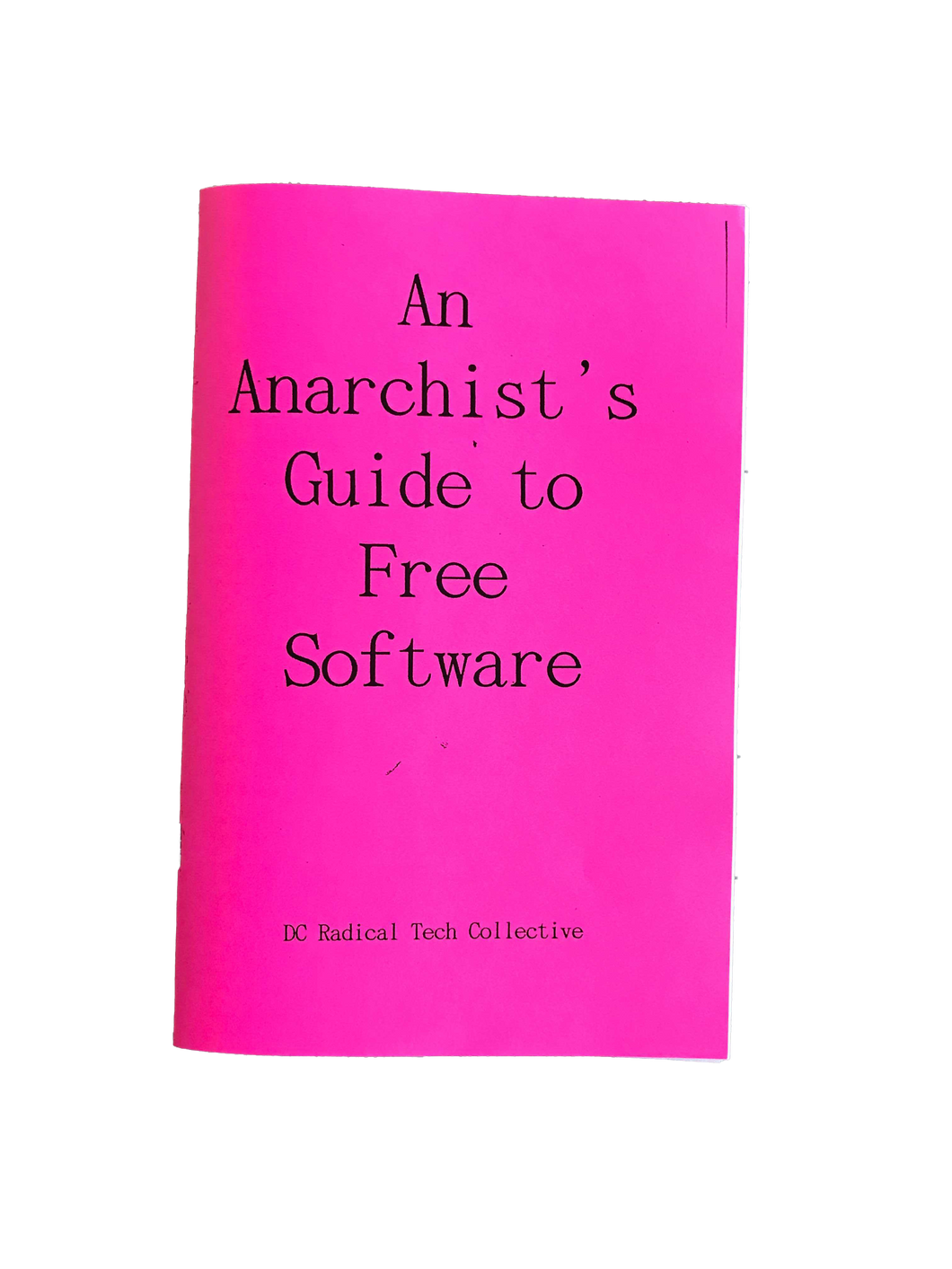 An Anarchist's Guide to Free Software